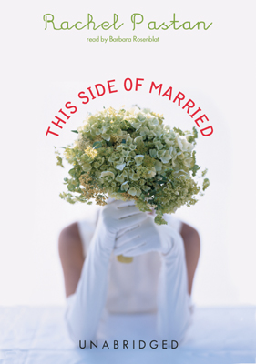 Title details for This Side of Married by Rachel Pastan - Available